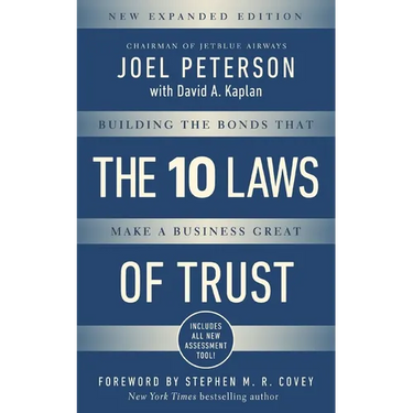 10 Laws of Trust, Expanded Edition: Building the Bonds That Make a Business Great