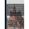 A Journal of the Russian Campaign of 1812, Tr. by W. Knollys