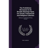 The Prohibition Movement In Its Broader Bearings Upon Our Social, Commercial And Religious Liberties: Addresses And Writings Of Percy Andreae