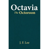 Octavia The Octoroon