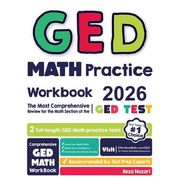 GED Math Practice Workbook: The Most Comprehensive Review for the Math Section of the GED Test