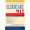 Eldercare 911: The Caregiver's Complete Handbook for Making Decisions (Revised, Updated, and Expanded)
