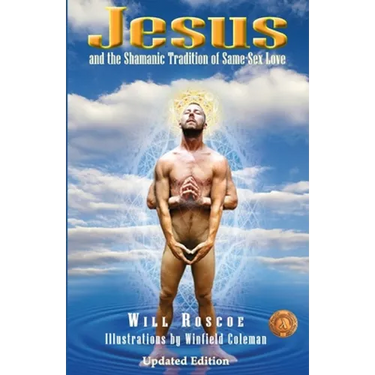 Jesus and the Shamanic Tradition of Same-Sex Love