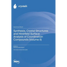 Synthesis, Crystal Structures and Hirshfeld Surface Analysis of Coordination Compounds (Volume II)