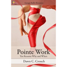 Pointe Work: Ten Reasons - Why and When