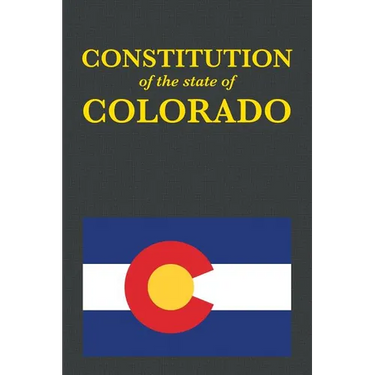 The Constitution of the State of Colorado