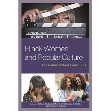 Black Women and Popular Culture: The Conversation Continues