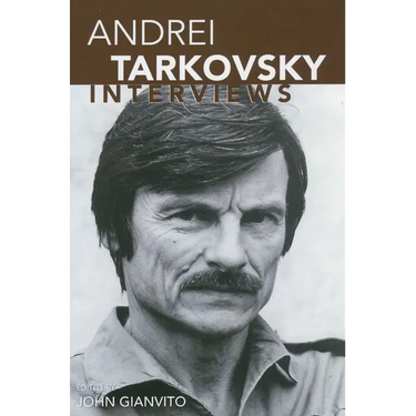 Andrei Tarkovsky: Interviews