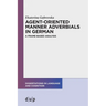 Agent-Oriented Manner Adverbials in German: A Frame-Based Analysis