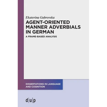 Agent-Oriented Manner Adverbials in German: A Frame-Based Analysis