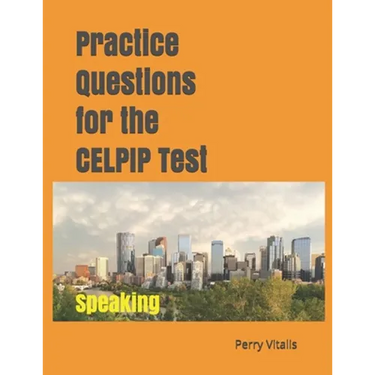 Practice Questions for the CELPIP Test: Speaking