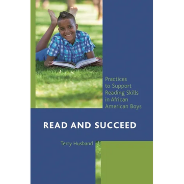 Read and Succeed: Practices to Support Reading Skills in African American Boys