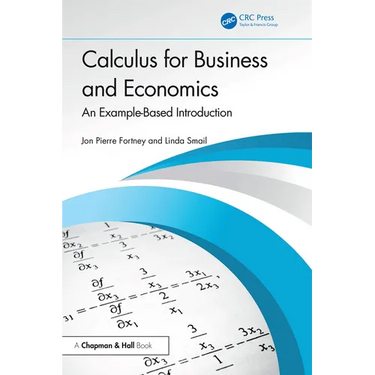 Calculus for Business and Economics: An Example-Based Introduction