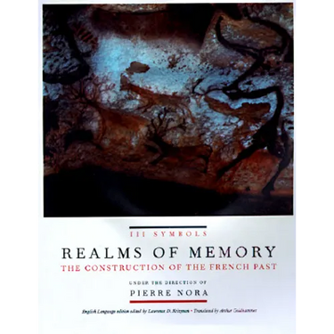 Realms of Memory: The Construction of the French Past, Volume 3 - Symbols
