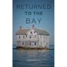 Returned to the Bay