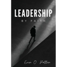 Leadership By Faith