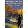 Mystery Behind Dark Windows