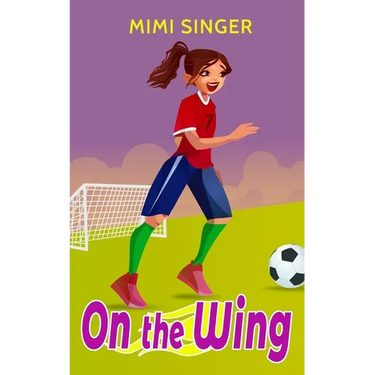 On the Wing: A book for girls who love soccer