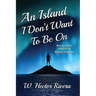 An Island I Don't Want to Be On: Surviving the Riptide of Bipolar Disorder
