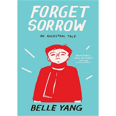 Forget Sorrow: An Ancestral Tale