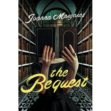 The Bequest: A Dark Academia Thriller