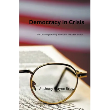 Democracy in Crisis. The Challenges Facing America in the 21st Century