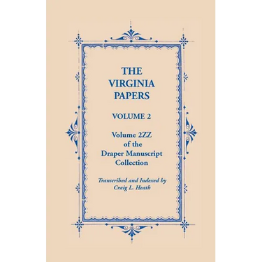 The Virginia Papers, Volume 2, Volume 2zz of the Draper Manuscript Collection