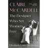 Claire McCardell: The Designer Who Set Women Free