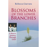 Blossoms of the Lower Branches, a Hero's Journey Through Grief