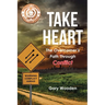 Take Heart: The Overcomer's Path Through Conflict