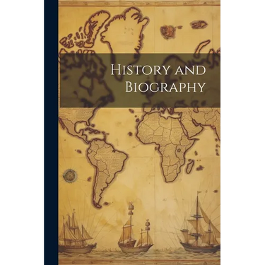 History and Biography