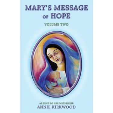 Mary's Message of Hope, Volume Two