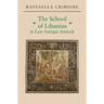 The School of Libanius in Late Antique Antioch
