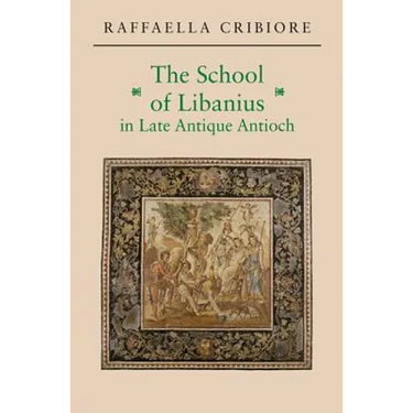 The School of Libanius in Late Antique Antioch
