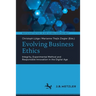 Evolving Business Ethics: Integrity, Experimental Method and Responsible Innovation in the Digital Age