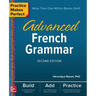 Practice Makes Perfect: Advanced French Grammar, Second Edition