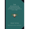The Apostolical Constitutions: Or Canons Of The Apostles In Coptic (1848)