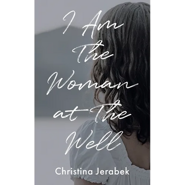 I Am The Woman at The Well