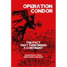 Operation Condor: The Pact That Terrorized a Continent