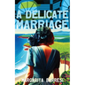 A Delicate Marriage