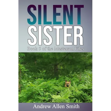 Silent Sister: Book 5 of the Masterson Files