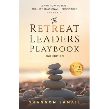 The Retreat Leaders Playbook: Learn to Host Transformational + Profitable Retreats