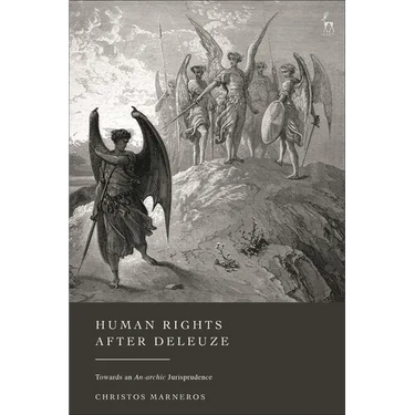 Human Rights After Deleuze: Towards an An-Archic Jurisprudence
