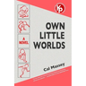 Own Little Worlds
