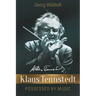 Klaus Tennstedt - Possessed by Music