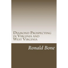 Diamond Prospecting in Virginia and West Virginia: Origin of the Punch Jones Diamond Found and Theory of Diamond Formation