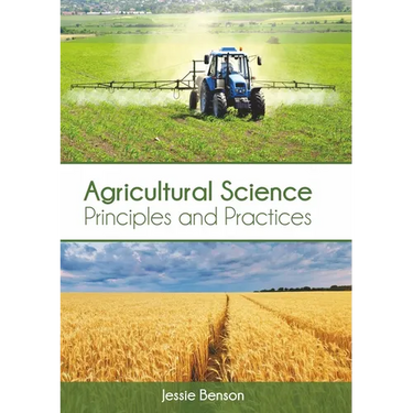 Agricultural Science: Principles and Practices