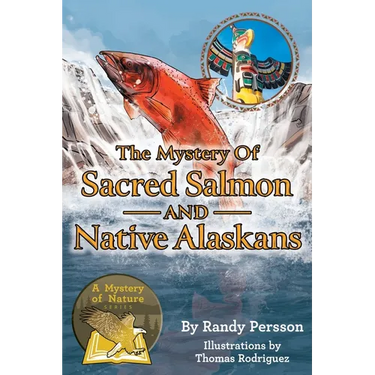 The Mystery of Sacret Salmon and Native Alaskans