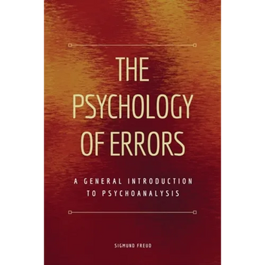 The Psychology of Errors: A General Introduction to Psychoanalysis (Easy to Read Layout)