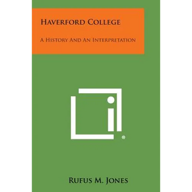 Haverford College: A History and an Interpretation